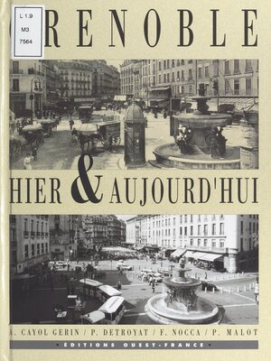 cover image of Grenoble, hier et aujourd'hui